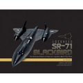 Lockheed SR-71 Blackbird: The Illustrated History of America's Legendary Mach 3 Spy Plane - Hardcover