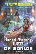 Web of Worlds (Reality Benders Book #4): LitRPG Series - Paperback