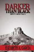 Darker Than Black: Deputy Ricos Tale 3 - Paperback