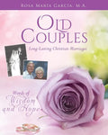Old Couples: Long-Lasting Christian Marriages - Paperback