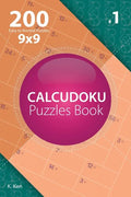 Calcudoku - 200 Easy to Normal Puzzles 9x9 (Volume 1) - Paperback