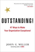 Outstanding!: 47 Ways to Make Your Organization Exceptional - Paperback
