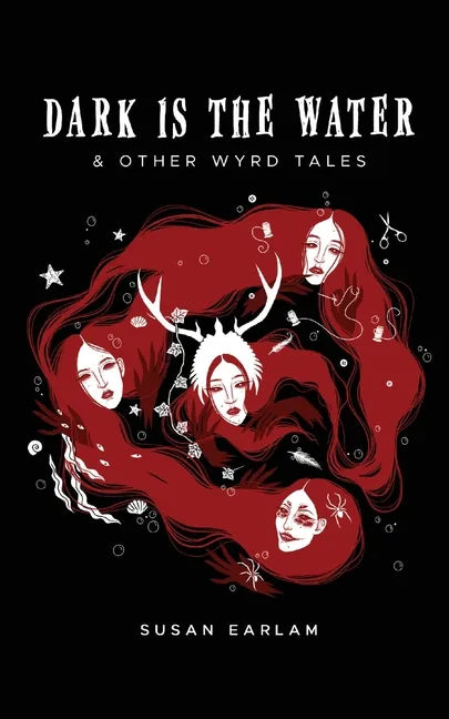 Dark Is The Water: & other wyrd tales - Paperback