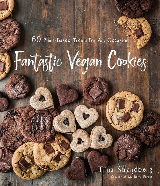 Fantastic Vegan Cookies: 60 Plant-Based Treats for Any Occasion - Paperback