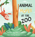 Animal Moves at the Zoo - Hardcover
