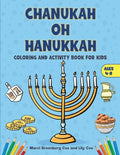 Chanukah Oh Hanukkah: Coloring and Activity Book for Kids - Paperback