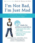 I'm Not Bad, I'm Just Mad: A Workbook to Help Kids Control Their Anger - Paperback