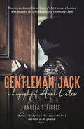 Gentleman Jack: A Biography of Anne Lister, Regency Landowner, Seducer and Secret Diarist - Paperback