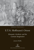 E.T.A. Hoffmann's Orient: Romantic Aesthetics and the German Imagination - Paperback