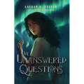 The Unanswered Questions (Book One of the Unanswered Questions Series) - Hardcover
