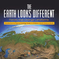 The Earth Looks Different: Forces that Change Landforms Introduction to Physical Geology Grade 3 Children's Earth Sciences Books - Paperback