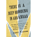 There Is a Deep Brooding in Arkansas: The Rape Trials That Sustained Jim Crow, and the People Who Fought It, from Thurgood Marshall to Maya Angelou - Hardcover