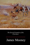 The Sacred Formulas of the Cherokees - Paperback