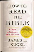 How to Read the Bible: A Guide to Scripture, Then and Now - Paperback