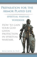 Preparation for the Armor Plated Life: Spiritual Warfare Workbook - Paperback