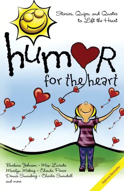 Humor for the Heart: Stories, Quips, and Quotes to Lift the Heart - Paperback