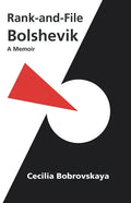 Rank-and-File Bolshevik: A Memoir - Paperback