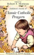 Children's Book of Classic Catholic Prayers - Paperback