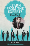 Learn From The Experts - Elon Musk - Paperback