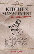 Kitchen Management: The untold reality - Paperback