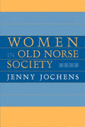 Women in Old Norse Society: A Portrait - Hardcover