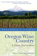 Explorer's Guide Oregon Wine Country: A Great Destination - Paperback