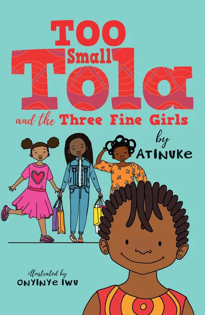 Too Small Tola and the Three Fine Girls - Hardcover