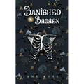 Banished & Broken: Broken Realms Book 1 - Paperback