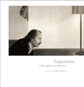 Trajectories: A Half-Century of Portraits - Hardcover