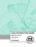 Civil PE Practice Exam: Breadth Exam Version C - Paperback