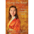 Along the River: A Chinese Cinderella Novel - Paperback