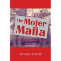The Mojer Mafia: Not that Mafia, but my family - Paperback