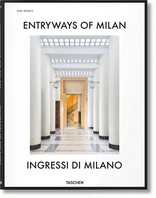Entryways of Milan. Ingressi Di Milano - Hardcover