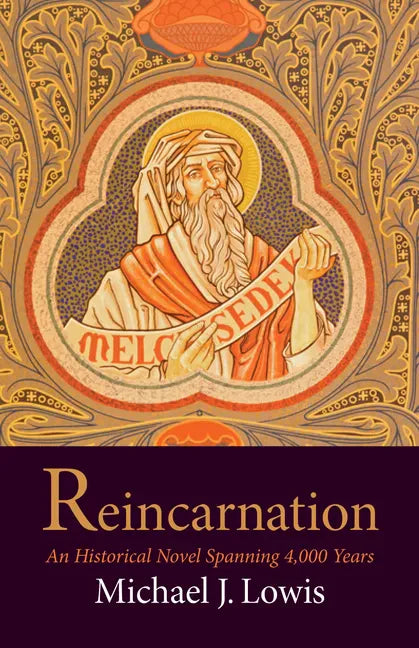 Reincarnation: An Historical Novel Spanning 4,000 Years - Paperback