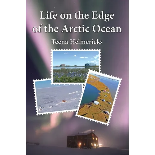 Life on the Edge of the Arctic Ocean - Paperback