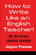 How To Write Like an English Teacher - Paperback