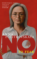 Anna Politkovskaya: No to Fear - Hardcover