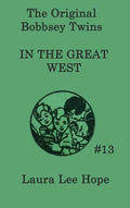 The Bobbsey Twins In the Great West - Hardcover