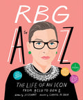 Rbg A to Z: The Life of an Icon from ACLU to Gen Z - Hardcover