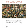 The Long Curve: 150 Years of Visionary Collecting at the Albright-Knox Art Gallery - Hardcover