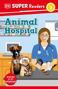 DK Super Readers Level 2 Animal Hospital - Paperback