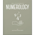 The Little Book of Numerology: Guide Your Life with the Power of Numbers - Hardcover