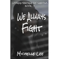 We Always Fight - Paperback