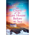 The Diary at the Last House Before the Sea: A completely gripping and addictive page-turner filled with family secrets - Paperback