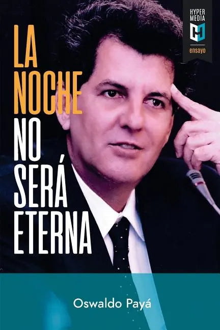 La noche no será eterna: Peligros y esperanzas para Cuba - Paperback