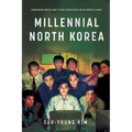 Millennial North Korea: Forbidden Media and Living Creatively with Surveillance - Hardcover