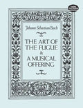 The Art of the Fugue and a Musical Offering - Paperback