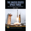 The United States Space Force: Space, Grand Strategy, and U.S. National Security - Paperback