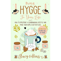 Bring Hygge To Your Life: How to Implement a Scandinavian Lifestyle and Make Your Home a Better Place - Paperback