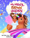 My Magical Brown Unicorn - Paperback